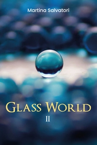 Glass world - Vol. 2 - Librerie.coop