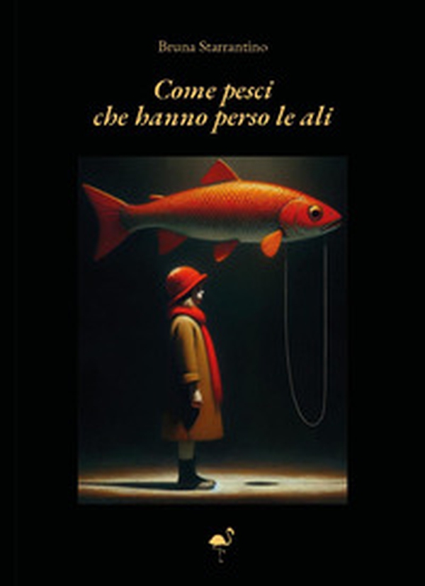 Come pesci che hanno perso le ali - Librerie.coop Come pesci che hanno perso le ali - Librerie.coop