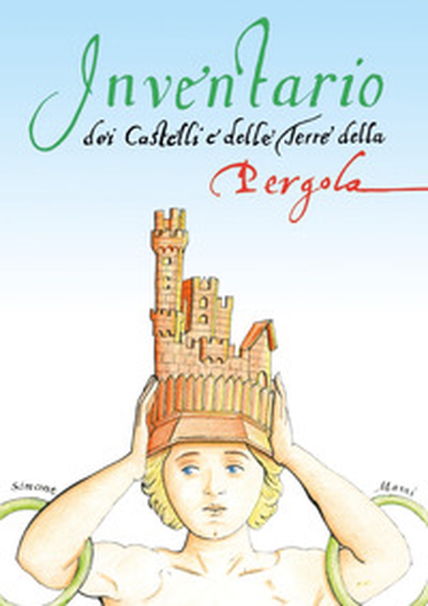 Inventario dei castelli e delle terre della Pergola - Librerie.coop