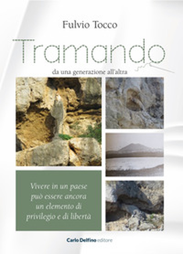 Tramando. Da una generazione all'altra. Vivere in un paese può essere ancora un elemento di privilegio e di libertà - Librerie.coop