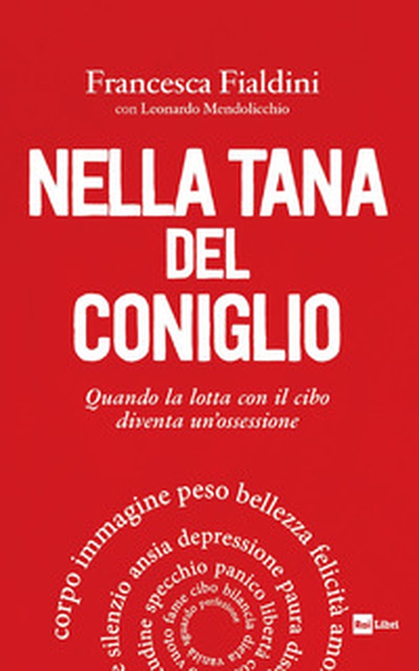 Nella tana del coniglio. Quando la lotta con il cibo diventa un'ossessione - Librerie.coop Nella tana del coniglio. Quando la lotta con il cibo diventa un'ossessione - Librerie.coop