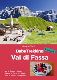 BabyTrekking. Val di Fassa - Librerie.coop
