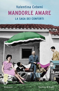 Mandorle amare. La saga dei Conforti - Librerie.coop