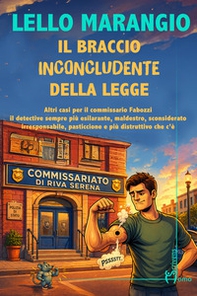 Il braccio inconcludente della legge - Librerie.coop
