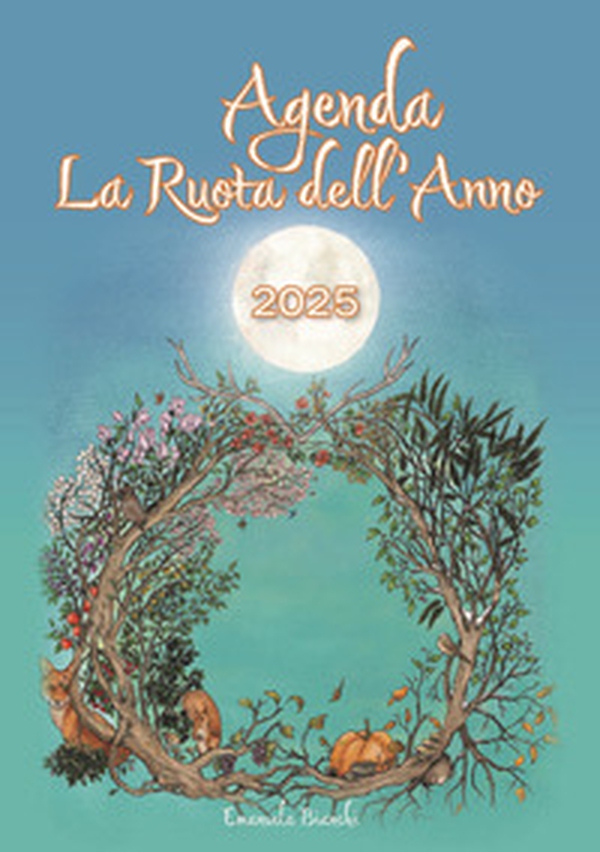 La ruota dell'anno. Agenda 2025 - Librerie.coop