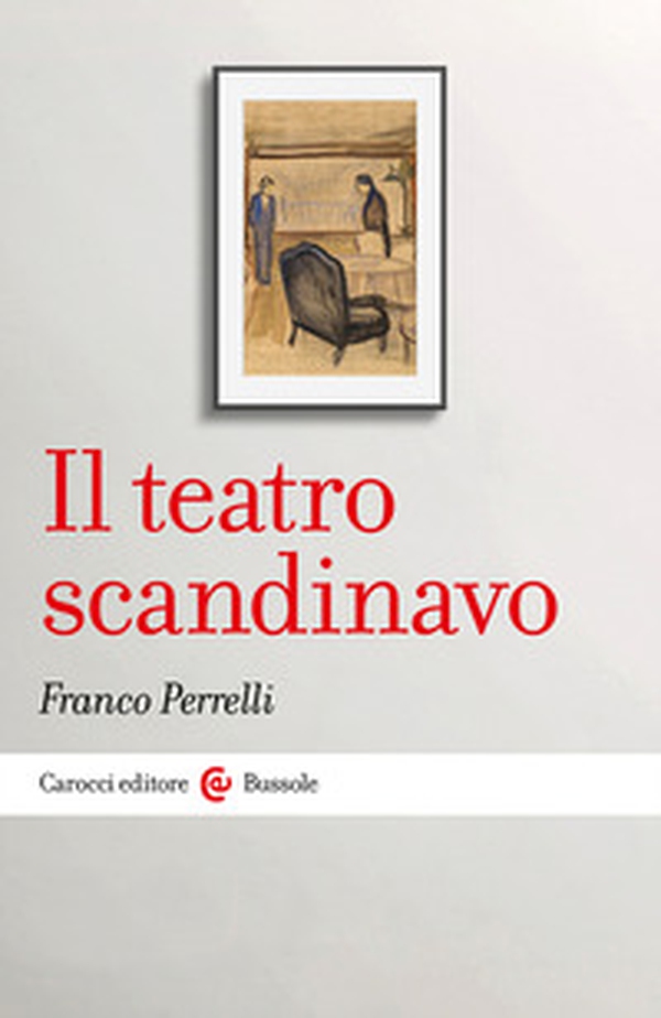 Il teatro scandinavo - Librerie.coop Il teatro scandinavo - Librerie.coop