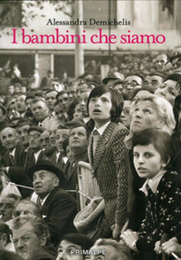 I bambini che siamo - Librerie.coop I bambini che siamo - Librerie.coop