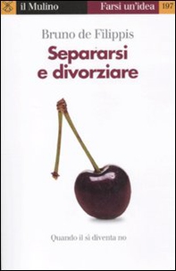 Separarsi e divorziare. Quando il sì diventa no - Librerie.coop