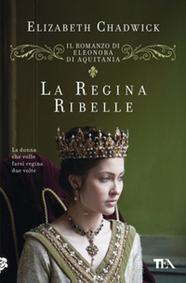 La regina ribelle. Il romanzo di Eleonora di Aquitania - Librerie.coop La regina ribelle. Il romanzo di Eleonora di Aquitania - Librerie.coop