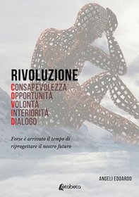 Rivoluzione COVID. Forse è arrivato il tempo di riprogettare il nostro futuro - Librerie.coop Rivoluzione COVID. Forse è arrivato il tempo di riprogettare il nostro futuro - Librerie.coop