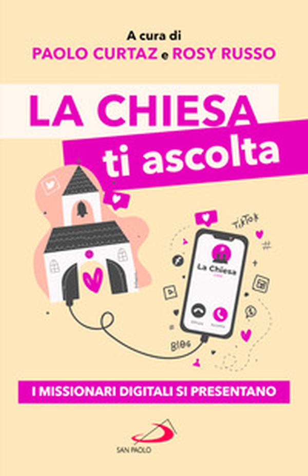 La Chiesa ti ascolta. I missionari digitali si presentano - Librerie.coop La Chiesa ti ascolta. I missionari digitali si presentano - Librerie.coop