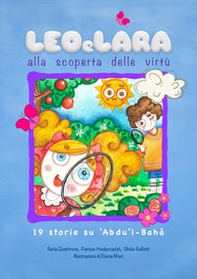 Leo e Lara alla ricerca delle virtù - Librerie.coop