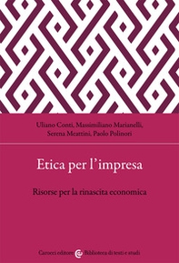 Etica per l'impresa. Risorse per la rinascita economica - Librerie.coop