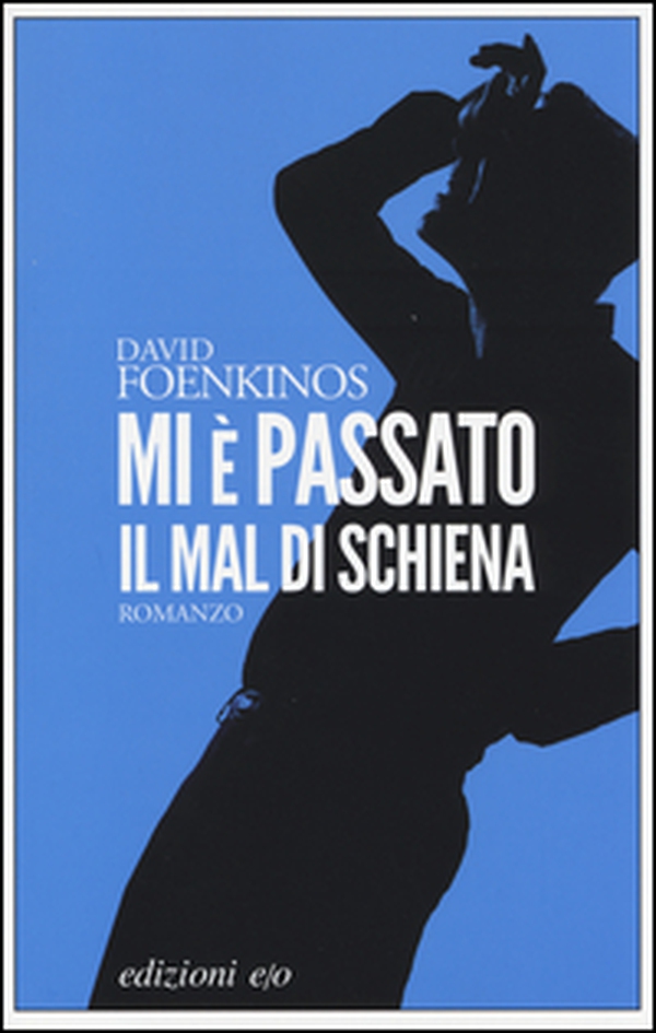Mi è passato il mal di schiena - Librerie.coop Mi è passato il mal di schiena - Librerie.coop