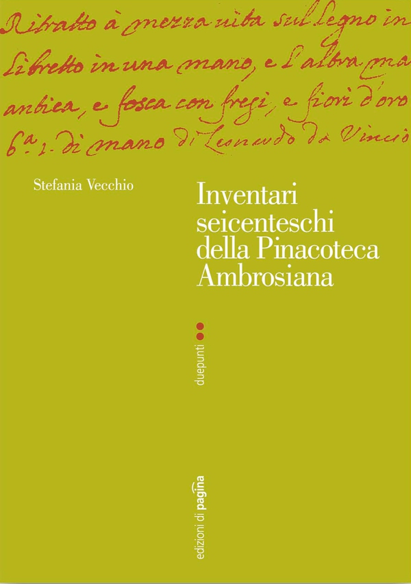 Inventari seicenteschi della Pinacoteca Ambrosiana - Librerie.coop Inventari seicenteschi della Pinacoteca Ambrosiana - Librerie.coop