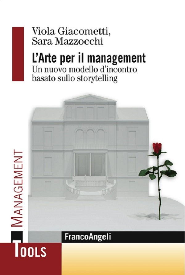 L'arte per il management. Un nuovo modello d'incontro basato sullo storytelling - Librerie.coop L'arte per il management. Un nuovo modello d'incontro basato sullo storytelling - Librerie.coop