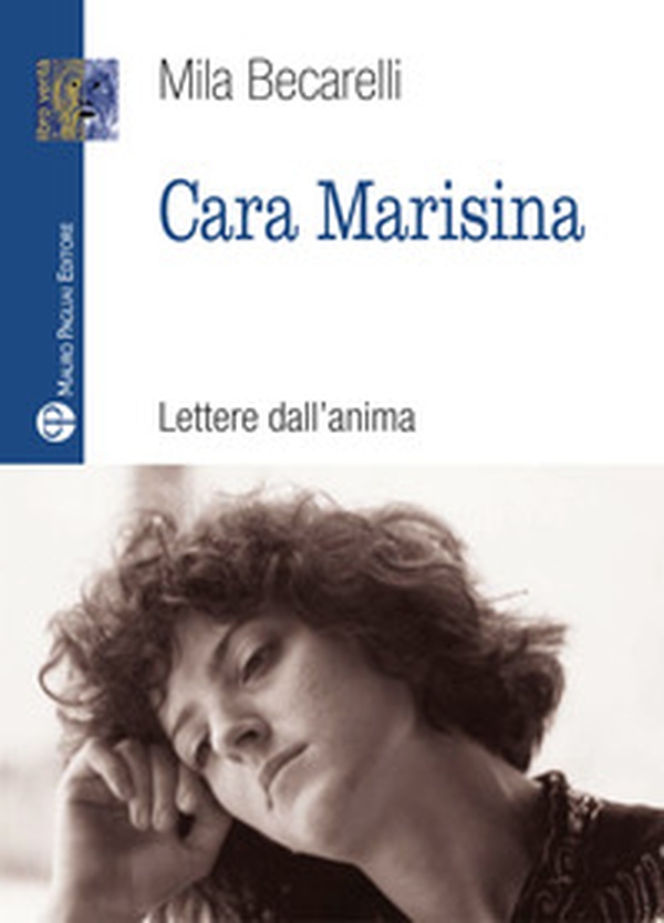 Cara Marisina. Lettere dell'anima - Librerie.coop Cara Marisina. Lettere dell'anima - Librerie.coop