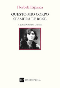 Questo mio corpo sfamerà le rose. Testo portoghese a fronte - Librerie.coop Questo mio corpo sfamerà le rose. Testo portoghese a fronte - Librerie.coop