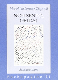 Non sento, grida! - Librerie.coop