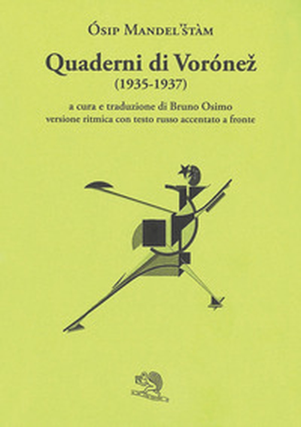 Quaderni di Vorónez (1935-1937). Versione ritmica con testo russo accentato a fronte - Librerie.coop
