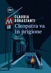 Cleopatra va in prigione - Librerie.coop Cleopatra va in prigione - Librerie.coop