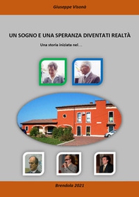 Un sogno e una speranza diventati realtà. Una storia iniziata nel... - Librerie.coop Un sogno e una speranza diventati realtà. Una storia iniziata nel... - Librerie.coop