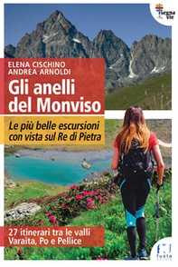 Gli anelli del Monviso. Le più belle escursioni con vista sul Re di Pietra - Librerie.coop Gli anelli del Monviso. Le più belle escursioni con vista sul Re di Pietra - Librerie.coop
