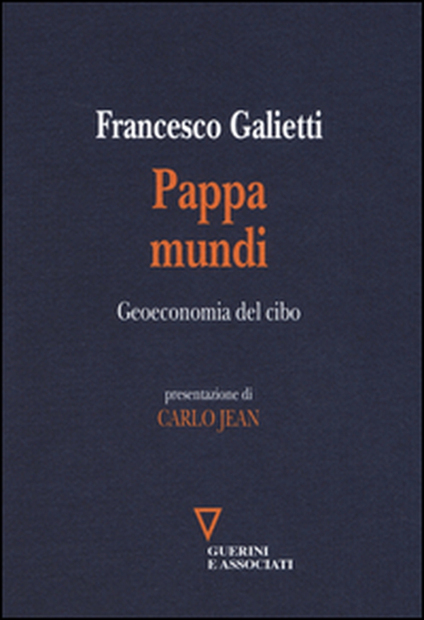 Pappa mundi. Geoeconomia del cibo - Librerie.coop Pappa mundi. Geoeconomia del cibo - Librerie.coop