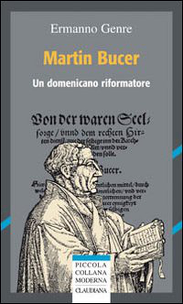 Martin Bucer. Un domenicano riformatore - Librerie.coop