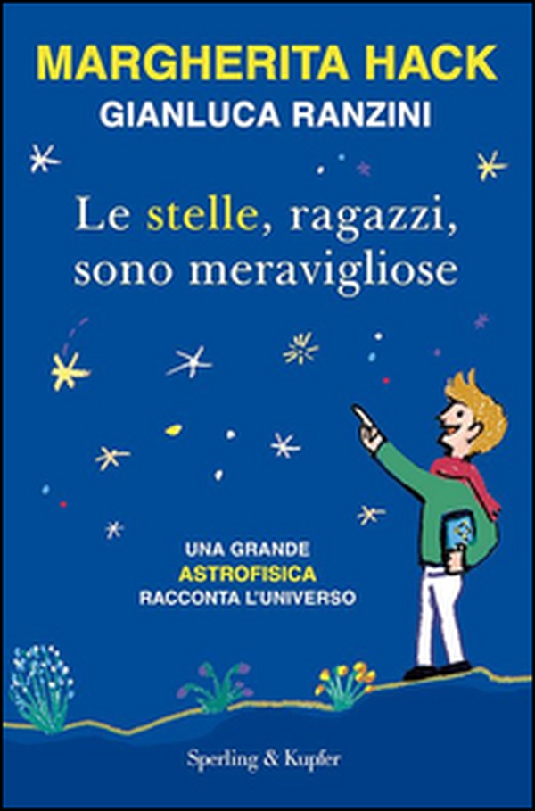 Le stelle, ragazzi, sono meravigliose - Librerie.coop Le stelle, ragazzi, sono meravigliose - Librerie.coop