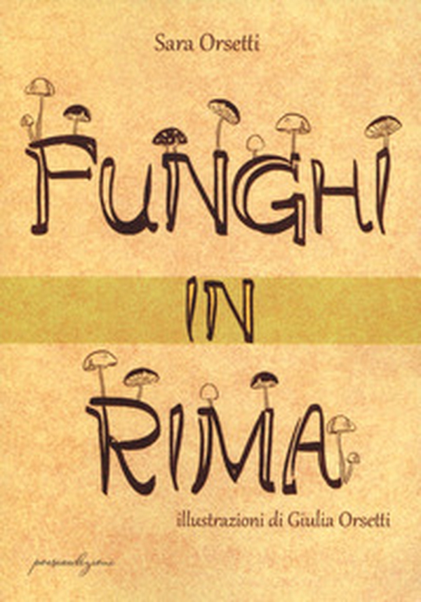 Funghi in rima - Librerie.coop Funghi in rima - Librerie.coop