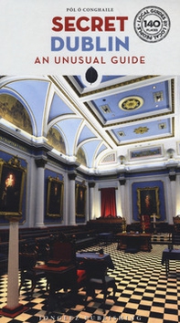 Secret Dublin. An unusual guide - Librerie.coop