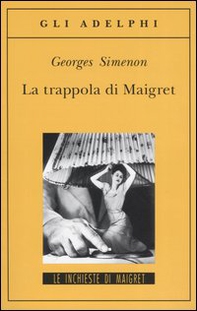 La trappola di Maigret - Librerie.coop