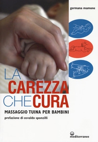 La carezza che cura. Massaggio Tuina per bambini - Librerie.coop