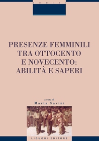 Presenze femminili tra Ottocento e Novecento: abilità e saperi - Librerie.coop Presenze femminili tra Ottocento e Novecento: abilità e saperi - Librerie.coop