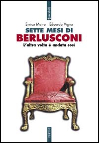 Sette mesi di Berlusconi - Librerie.coop Sette mesi di Berlusconi - Librerie.coop