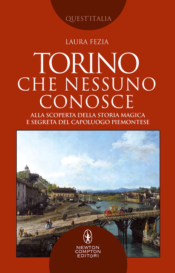 Torino che nessuno conosce - Librerie.coop Torino che nessuno conosce - Librerie.coop