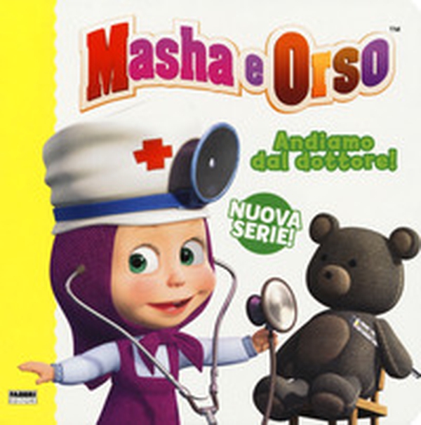 Andiamo dal dottore! Masha e Orso. Nuova serie - Librerie.coop Andiamo dal dottore! Masha e Orso. Nuova serie - Librerie.coop