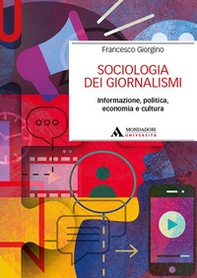 Sociologia dei giornalismi. Informazione, politica, economia e cultura - Librerie.coop Sociologia dei giornalismi. Informazione, politica, economia e cultura - Librerie.coop