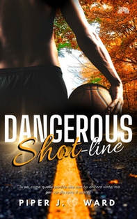 Dangerous Shot-Line - Librerie.coop
