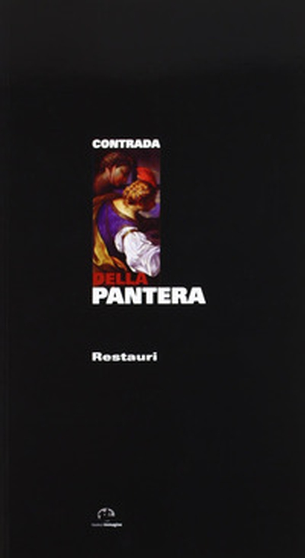 Contrada della pantera. Restauri - Librerie.coop