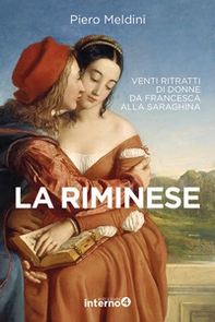 La riminese. Venti ritratti di donne da Francesca alla Saraghina - Librerie.coop La riminese. Venti ritratti di donne da Francesca alla Saraghina - Librerie.coop
