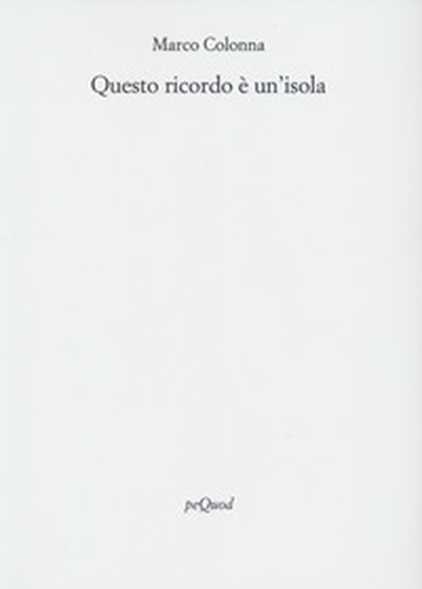 Questo ricordo è un'isola - Librerie.coop Questo ricordo è un'isola - Librerie.coop