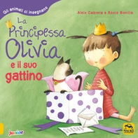 La principessa Olivia e il suo gattino. Gli animali ci insegnano - Librerie.coop