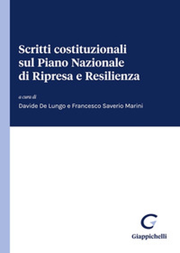 Scritti costituzionali sul Piano Nazionale di Ripresa e Resilienza - Librerie.coop Scritti costituzionali sul Piano Nazionale di Ripresa e Resilienza - Librerie.coop
