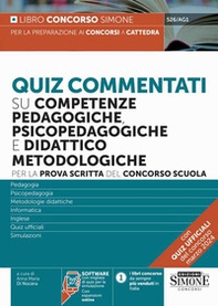 Quiz commentati su competenze pedagogiche, psicopedagogiche e didattico metodologiche. Per la prova scritta del concorso scuola - Librerie.coop Quiz commentati su competenze pedagogiche, psicopedagogiche e didattico metodologiche. Per la prova scritta del concorso scuola - Librerie.coop
