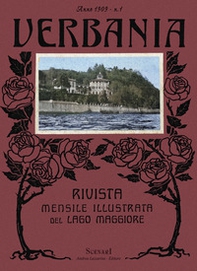 Verbania. Ristampa anastatica della rivista mensile illustrata del Lago Maggiore, Cusio, Ossola, Canton Ticino e Varesotto pubblicata dal 1909 al 1912. Ediz. italiana e francese - Vol. 1 - Librerie.coop