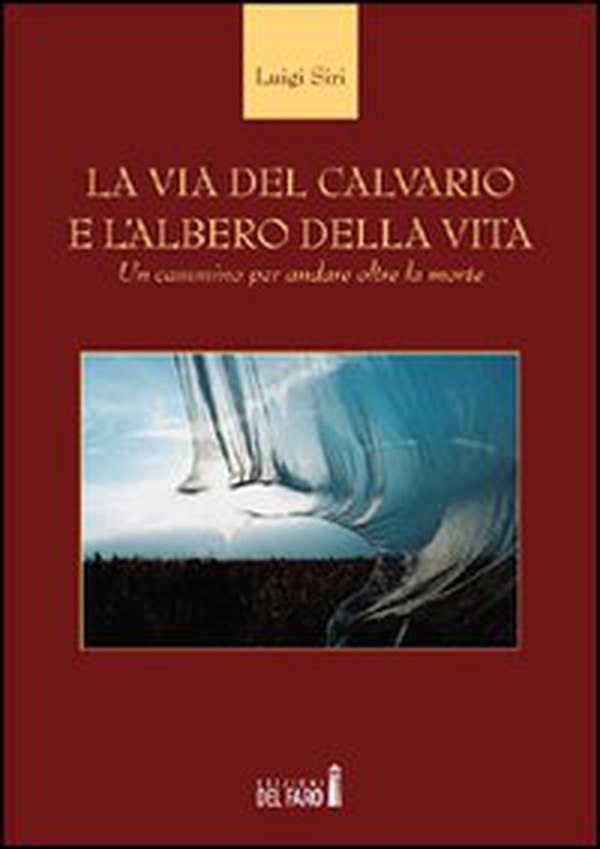 La via del calvario e l'albero della vita - Librerie.coop