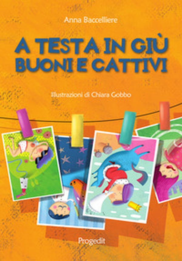 A testa in giù. Buoni e cattivi - Librerie.coop A testa in giù. Buoni e cattivi - Librerie.coop