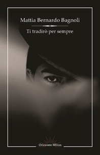 Ti tradirò per sempre - Librerie.coop